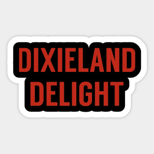 Dixieland Delight Sticker